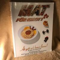 Mat f&ouml;r idrott : [&auml;t gott och kom i form!]