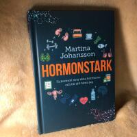 Hormonstark : ta kontroll &ouml;ver dina hormoner och bli ditt b&auml;sta jag