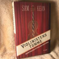 Violinistens tumme : genetikens otroliga historia