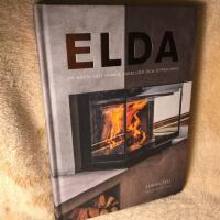 Elda : p&aring; b&auml;sta s&auml;tt i kamin, kakelugn och &ouml;ppen spis