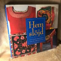 Hemsl&ouml;jd : den svenska hemsl&ouml;jden fram till 1800-talets slut