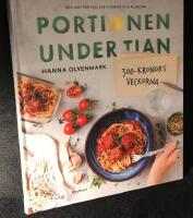 Portionen under tian : 300-kronorsveckorna - bra mat f&ouml;r dig, din pl&aring;nbok och planeten