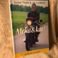 Meka & k&ouml;r! : [tipsen du beh&ouml;ver f&ouml;r att f&aring; fart p&aring; din gamla motorcykel och moped]