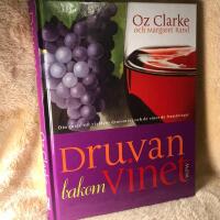 Druvan bakom vinet : Din guide till världens druvsorter och de viner de frambringar