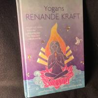 Yogans renande kraft : kriyor och andra holistiska detoxtekniker f&ouml;r h&auml;lsa och v&auml;lbefinnande