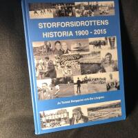 Storforsidrottens historia : [1900-2015]