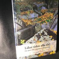 L&auml;ker tiden alla s&aring;r? : om sp&aring;ren efter m&auml;nniskans milj&ouml;p&aring;verkan