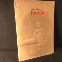 Karolina : ett stycke svensk kvinnohistoria. Inplastad ny bok. 