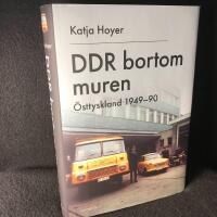 DDR bortom muren : &Ouml;sttyskland 1949-90
