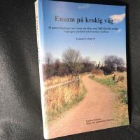 Ensam p&aring; krokig v&auml;g : 10 unders&ouml;kningar om vuxna och &auml;ldre med MBD/DAMP/ADHD, Aspergers syndrom och Tourettes syndrom