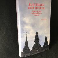 Kulturarv och museer : femtio &aring;r med kulturpolitikens styvbarn