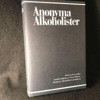Anonyma alkoholister : historien om hur tusentals m&auml;n och kvinnor tillfrisknat fr&aring;n alkoholism
