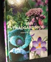 V&aring;r tr&auml;dg&aring;rdsbok. Ny reviderad ut&ouml;kad upplaga. 