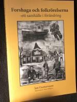 Forshaga och folkr&ouml;relserna - ett samh&auml;lle i f&ouml;r&auml;ndring