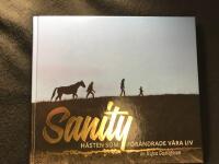 Sanity. H&auml;sten som f&ouml;r&auml;ndrade v&aring;ra liv