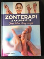 Zonterapi & akupressur. Skapa balans i kropp och sj&auml;l