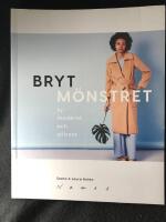 Bryt m&ouml;nstret. Sy modernt och stilrent