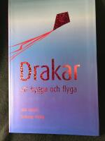 Drakar : att bygga och flyga