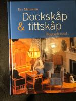 Docksk&aring;p - tittsk&aring;p. Bygg och inred. 
