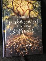 Den nordiska Viskvinnans v&auml;g genom &aring;rshjulet
