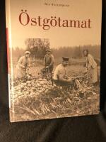 &Ouml;stg&ouml;tamat. Fr&aring;n ig&aring;r och idag