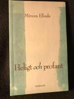Heligt och profant. Om det religi&ouml;sas v&auml;sens