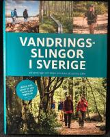 Vandringsslingor i Sverige. 98 vandringar som b&ouml;rjar och slutar p&aring; samma st&auml;lle