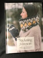 Stickning fr&aring;n norr. 20 projekt med inspiration fr&aring;n traditionella m&ouml;nster