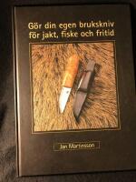 G&ouml;r din egen brukskniv f&ouml;r jakt, fiske och fritid