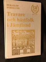 Travare och h&auml;stfolk i J&auml;mtland. Officiell minnesskrift f&ouml;r J&auml;mtlands Travs&auml;llskap 1883-1983.