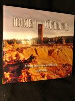 Industri i f&ouml;r&auml;ndring. Nedslag i svensk industrihistoria