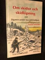 Om skidor och skidl&ouml;pning. J&auml;garen under nya jaktstadgan