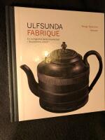 Ulfsunda Fabrique : en bortgl&ouml;md keramiskverkstad i Stockholms utkant  : 1791-1823 : fr&aring;n Bengt Reinhold Geijer till Christian Arvid Linning