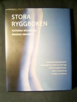 Stora ryggboken: [individuella tr&auml;ningsprogram : 60 &ouml;vningar f&ouml;r en frisk och stark rygg : &ouml;ka din kroppsk&auml;nnedom : enkel vardagstr&auml;ning : f&ouml;rb&auml;ttra din h&aring;llning]/