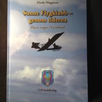 Sunne Flygklubb - genom tiderna.Flygets vagga i V&auml;rmland