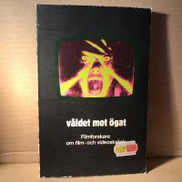 V&aring;ldet mot &ouml;gat : filmforskare om film- och videoskr&auml;ck