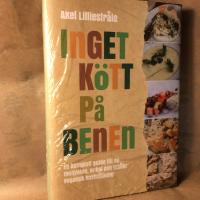 Inget kött på benen : En komplett guide till en medveten, enkel och utsökt