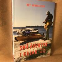 Sm&aring; &auml;ventyr i kajak 2002-2009