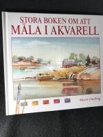 Stora boken om att m&aring;la i akvarell