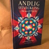 Andlig utveckling. Att vara sitt H&ouml;gre jag. 