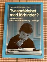 Tv&aring;spr&aring;kighet med f&ouml;rhinder? - Invandrar- och minoritetsundervisning i Sverige