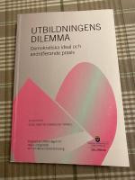 Utbildningens dilemma [Elektronisk resurs] : demokratiska ideal och andrafierande praxis : rapport