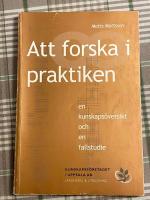Att forska i praktiken : en kunskaps&ouml;versikt och en fallstudie
