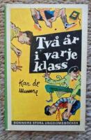 Tv&aring; &aring;r i varje klass : en elak skolgosses minnen