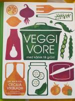 Veggivore : med k&auml;rlek till gr&ouml;nt