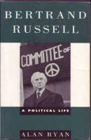 Bertrand Russell - A Political Life