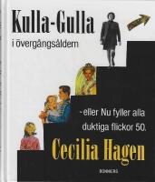 Kulla-Gulla i &ouml;verg&aring;ngs&aring;ldern - eller Nu fyller alla duktiga flickor 50