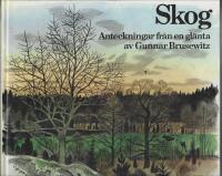 Skog : anteckningar fr&aring;n en gl&auml;nta