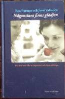 N&aring;gonstans finns gl&auml;djen : f&ouml;r dem som lider av depression och deras anh&ouml;ri