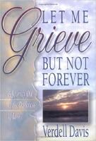 Let me grieve, but not forever - A journey out of the darkness of loss